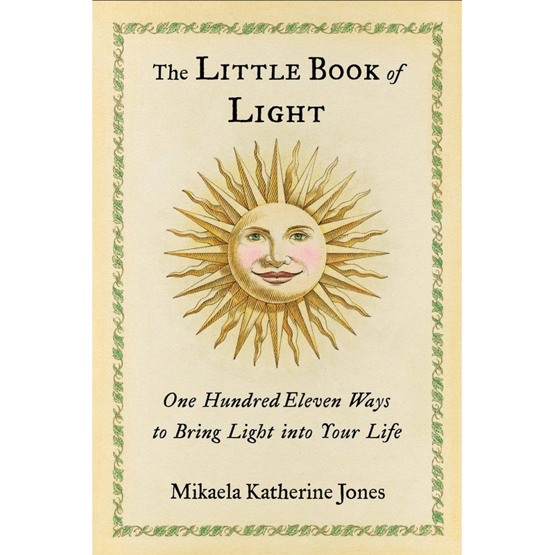 Little Book of Light: 111 Ways to Bring Light Into Your Life